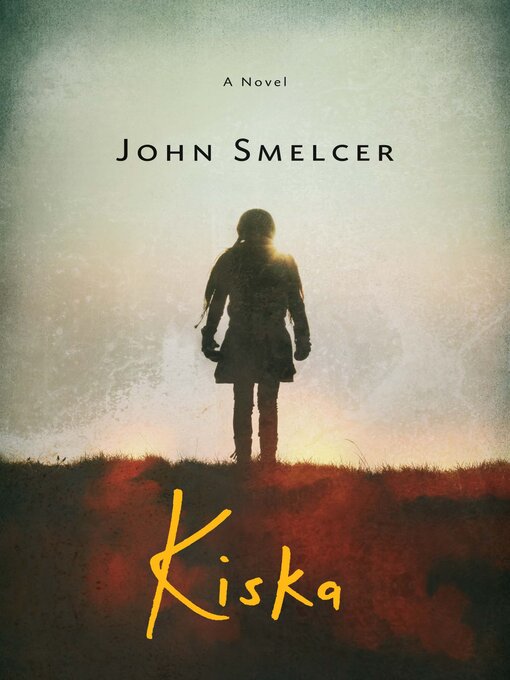 Title details for Kiska by John Smelcer - Available